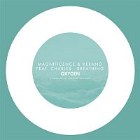 Magnificence & Kerano – Breathing (feat. Charles)