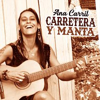 Ana Carril – Carretera Y Manta