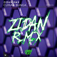 Zidan RMX – Cuman Bunga
