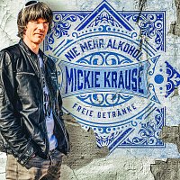 Mickie Krause – Nie mehr Alkohol - freie Getranke