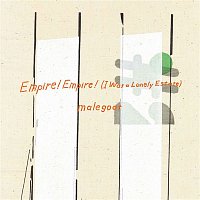 Empire! Empire!, Malegoat – Empire! Empire! (I Was a Lonely Estate) / Malegoat