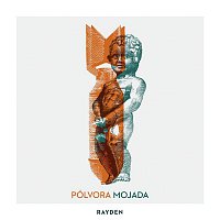 Rayden – Pólvora mojada