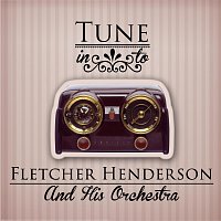 Fletcher Henderson, His Orchestra – Tune in to