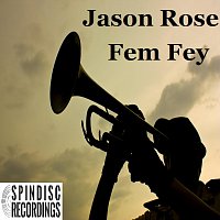 Jason Rose – Fem Fey