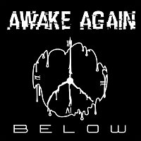 Awake Again – Below