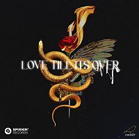 DVBBS – Love Till It's Over (feat. MKLA) [Extended Mix]