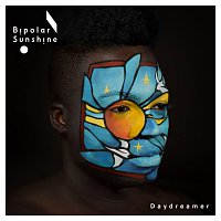 Bipolar Sunshine – Daydreamer [Remixes]