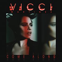 Vicci Martinez – Come Along [EP]