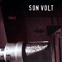 Son Volt – Trace