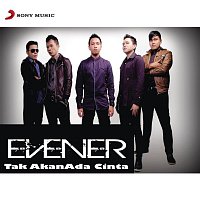 Evener – Tak Akan Ada Cinta