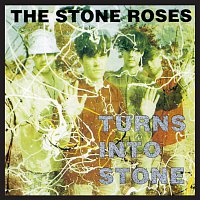 The Stone Roses – Turns Into Stone