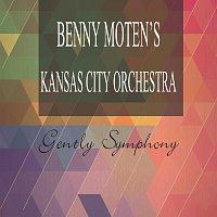 Bennie Moten's Kansas City Orchestra – Gently Symphony