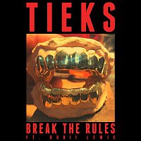 TIEKS, Bobii Lewis – Break the Rules
