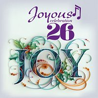 Joyous Celebration – Joyous Celebration 26: Joy
