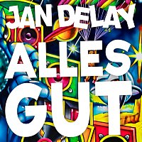 Jan Delay – ALLES GUT