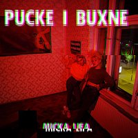 Micka Lifa – Pucke i Buxne