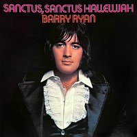 Barry Ryan – Sanctus, Sanctus Hallelujah [Expanded Edition]