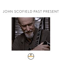 John Scofield – Past Present