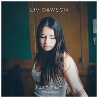 Liv Dawson – Last Time [Live At RAK]