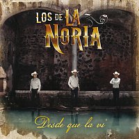 Los De La Noria – Desde Que La Vi