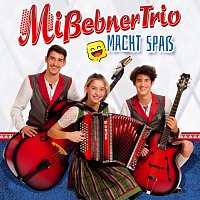 Mißebner Trio – Macht Spaß