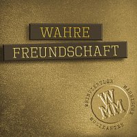 Weinviertler Mahrische Musikanten – Wahre Freundschaft