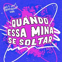 Greg e Gont, Matheuzinho, Gudi – Quando Essa Mina Se Soltar