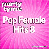 Přední strana obalu CD Pop Female Hits 8 - Party Tyme [Backing Versions]