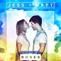 Jess & Matt – Bones (Acoustic Mix)