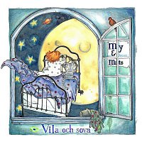 My & Mats – Vila och sova