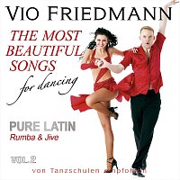 Vio Friedmann – The Most Beautiful Songs For Dancing - Pure Latin Vol. 2 Rumba & Jive