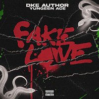 DKE Author – Fake Love (feat. Yungeen Ace)