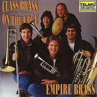 Empire Brass – Class Brass: On the Edge
