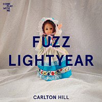 Fuzz Lightyear – Carlton Hill