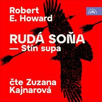 Zuzana Kajnarová – Howard: Rudá Soňa - Stín supa