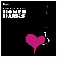 Homer Banks – Hooked By Love: The Best Of