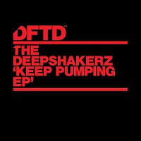 The Deepshakerz – Keep Pumping EP