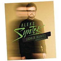 Aleks Syntek – Lucha de Gigantes (En Vivo)