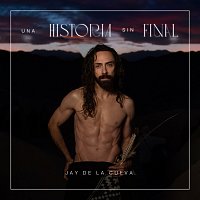Jay de la Cueva – Una Historia Sin Final
