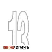 13thirteen – Thirteen Anniversary