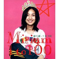 Miriam Yeung – 1 to 100