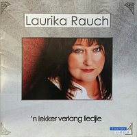 Laurika Rauch – 'n Lekker Verlang Liedjie