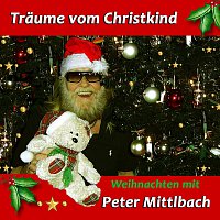 Peter Mittlbach – Traeume vom Christkind