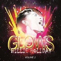 Billie Holiday – Glows Vol. 2