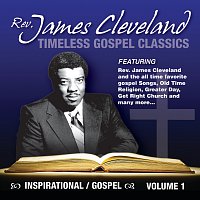 Rev. James Cleveland – Timeless Gospel Classics Vol. 1
