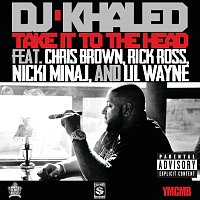 DJ Khaled, Chris Brown, Rick Ross, Nicki Minaj, Lil Wayne – Take It To The Head