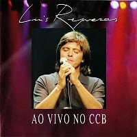 Luís Represas – Ao Vivo No CCB