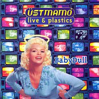 Ustmamo – Baby Dull (Live & Plastics)