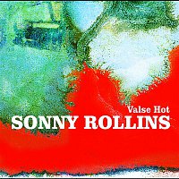 Sonny Rollins – Valse Hot