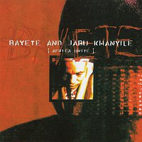 Bayeté And Jabu Khanyile – Africa Unite